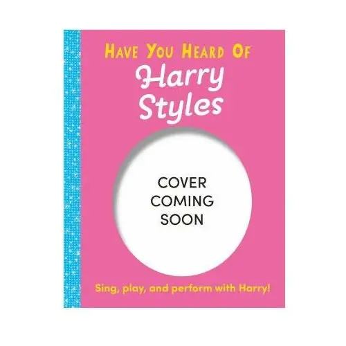 Hachette children's book Have you heard of?: harry styles