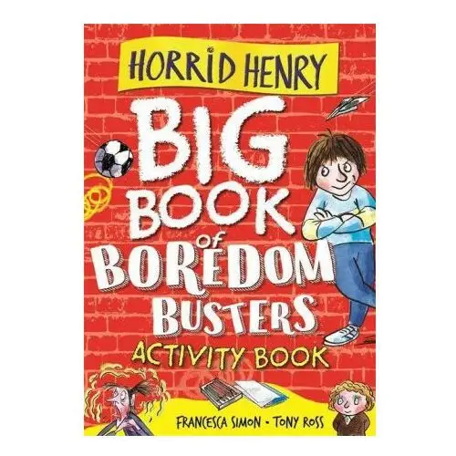 Horrid henry: big book of boredom busters Hachette children's book