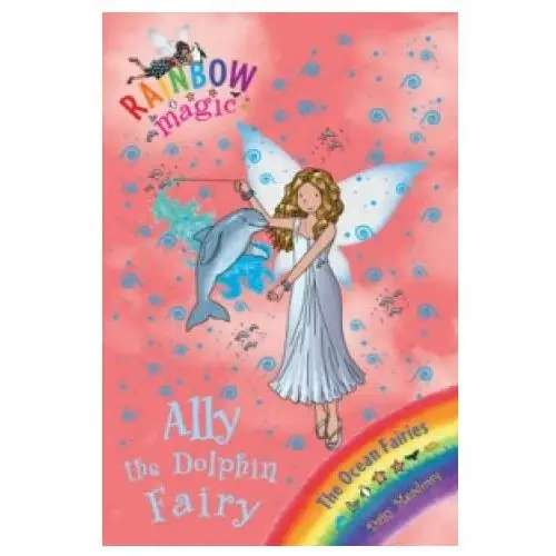 Hachette children's book Rainbow magic: ally the dolphin fairy