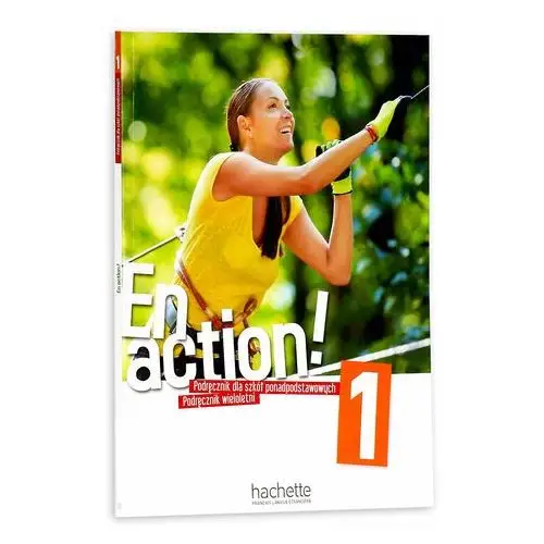 En action! 1 podręcznik wieloletni Hachette