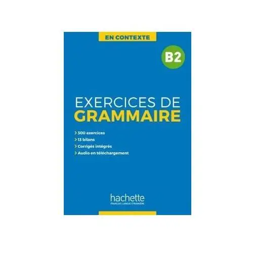 Hachette fle En contexte: exercices de grammaire b2 - podręcznik + klucz odp. - książka