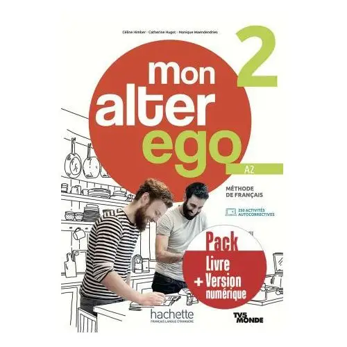 Pack livre de l'élève + version numérique mon alter ego 2 Hachette fle