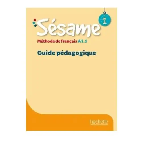 Hachette francais langue Étrangere Sésame 1 · guide pédagogique