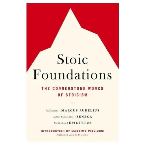 Stoic foundations: the cornerstone works of stoicism Hachette go