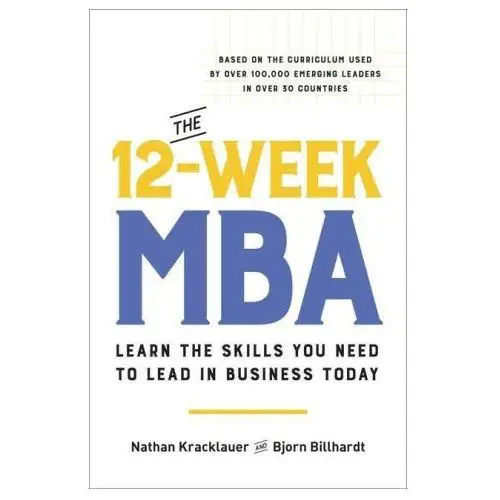 The 12-Week MBA: Learn the Skills You Need to Lead in Business Today