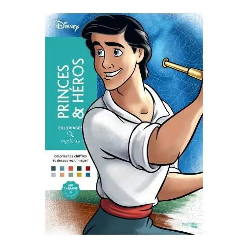 Hachette heroes Coloriages mystères disney - princes et héros