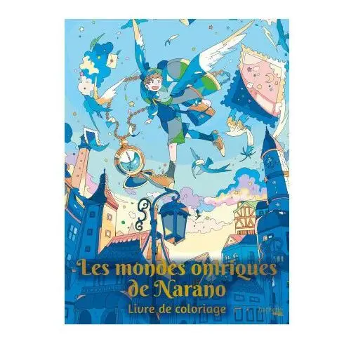 Hachette heroes Les mondes oniriques de narano - livre de coloriage