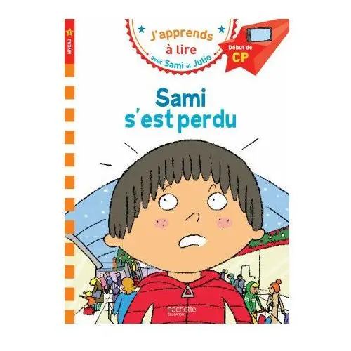 Hachette - jeunesse Cp niveau 1/sami s'est perdu