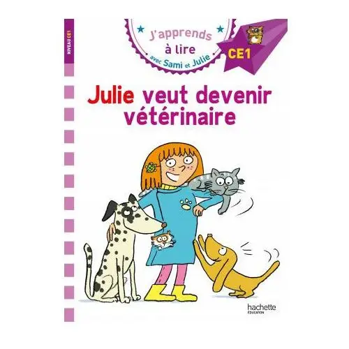 Julie veut devenir veterinaire Hachette - jeunesse