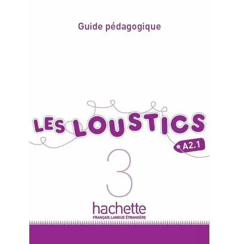 Hachette Les loustics 3. przewodnik metodyczny