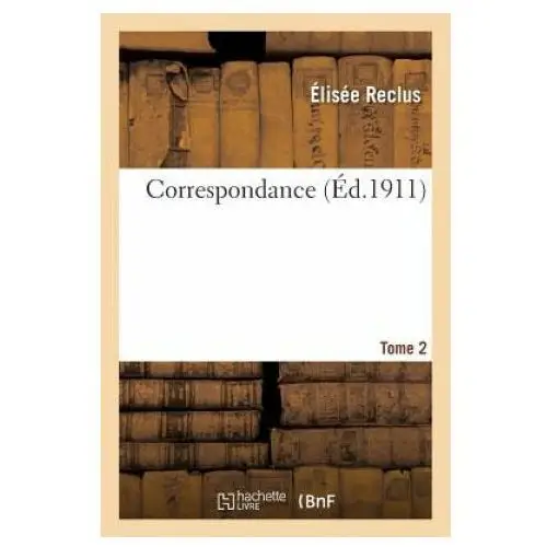 Correspondance. Tome 2