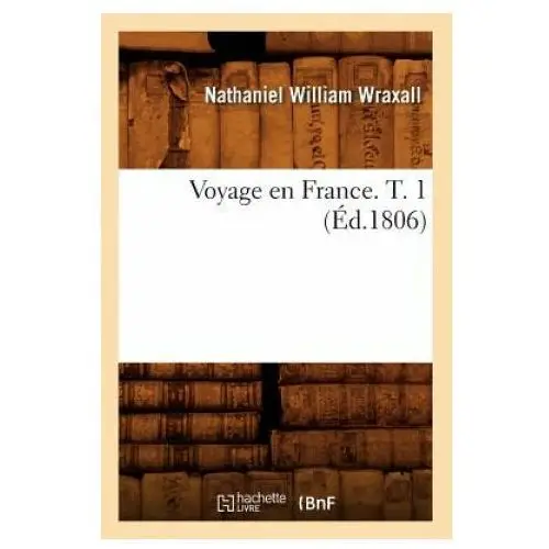 Voyage en france. t. 1 (ed.1806) Hachette livre - bnf