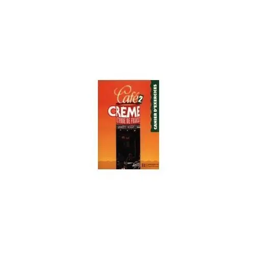 Cafe creme 2 ćwiczenia Hachette livre