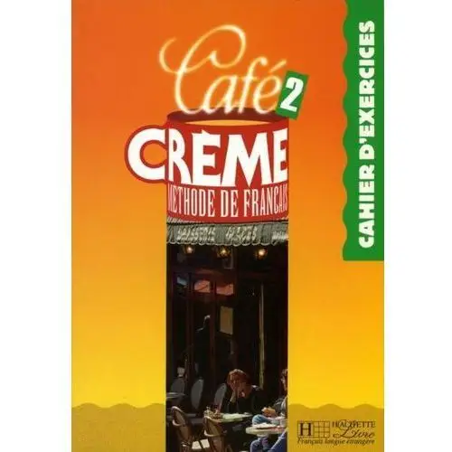 Cafe creme 2 ćwiczenia Hachette livre