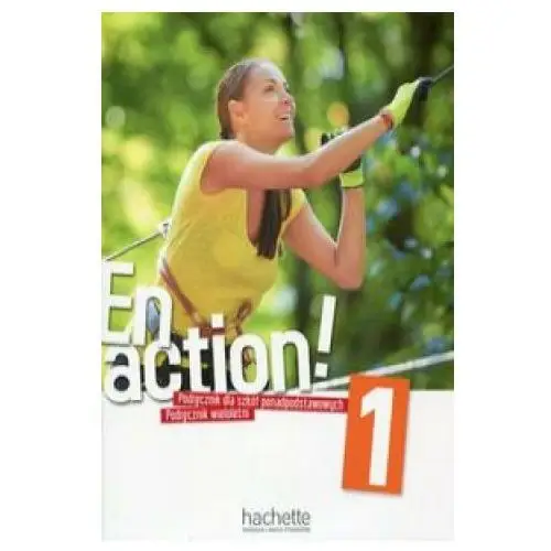 En action! 1 podręcznik wieloletni Hachette livre