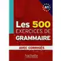 Hachette livre Les 500 exercices de grammaire avec corriges a1. - akyuz anne, bazelle-shahmaei bernadette, bonenfant joelle - książka Sklep on-line