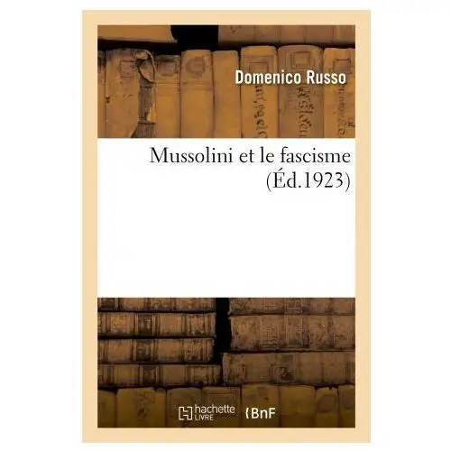 Hachette livre Mussolini et le fascisme