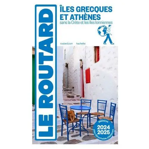 Guide du routard Îles grecques et athènes 2024/25 Hachette touri