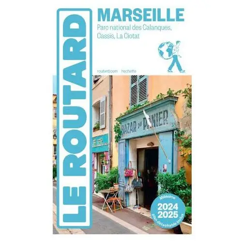 Guide du routard marseille 2024/25 Hachette touri