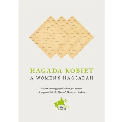 Hagada kobiet. A women's haggadah