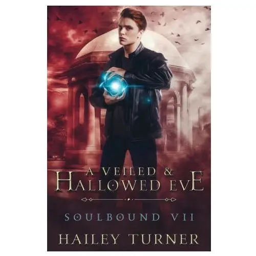 Hailey turner A veiled & hallowed ever