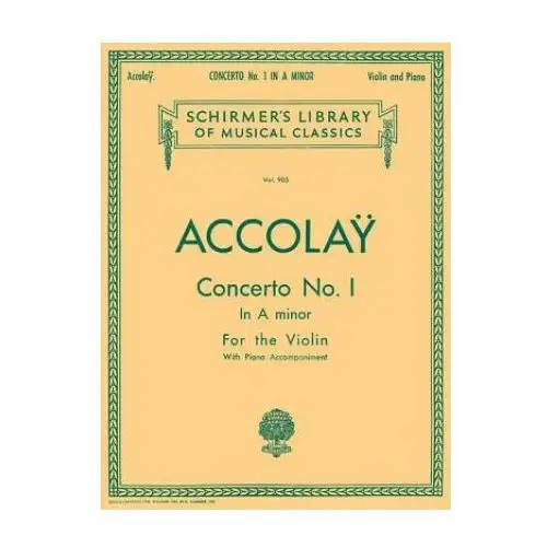 Accolay: Concerto No. 1 in A Minor: For the Violin with Piano Accompainment