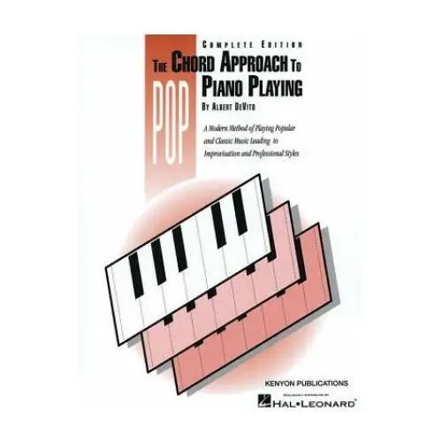 Chord approach to pop piano playing (complete): piano technique Hal leonard