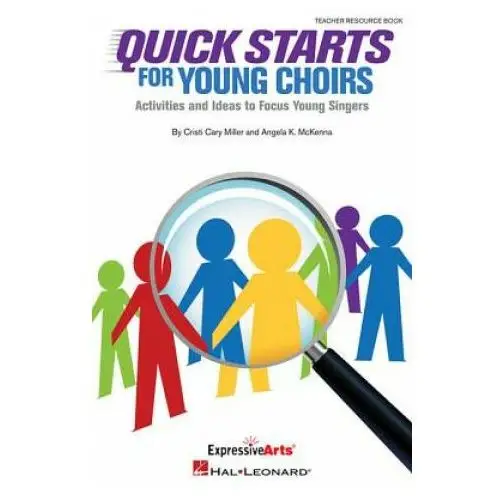 Quick starts for young choirs Hal leonard corp