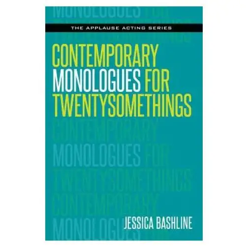 Contemporary Monologues for Twentysomethings