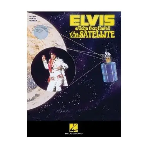 Hal leonard corporation Elvis presley - aloha from hawaii