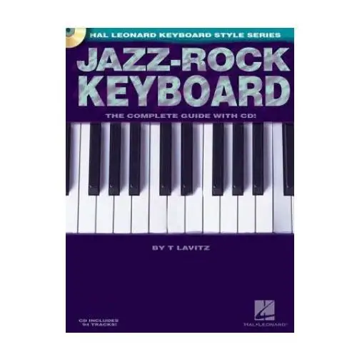 Jazz-rock keyboard - the complete guide with cd! Hal leonard corporation