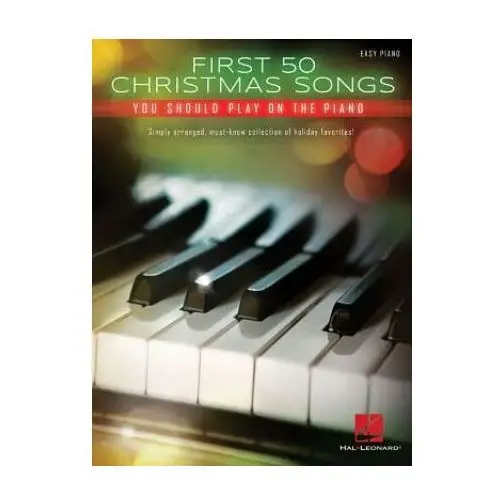 Hal leonard First 50 christmas songs you should play on the piano