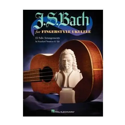 Hal leonard J.s. bach for fingerstyle ukulele