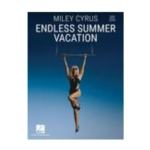 Miley cyrus - endless summer vacation: piano/vocal/guitar songbook Hal leonard