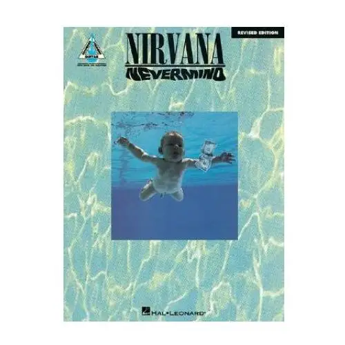 Hal leonard Nirvana - nevermind: revised edition