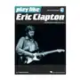 Play like eric clapton: the ultimate guitar lesson Hal leonard Sklep on-line