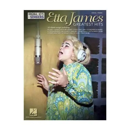 Etta james: greatest hits - original keys for singers Hal leonard pub co