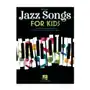 Hal leonard pub co Jazz songs for kids: easy piano songbook with lyrics Sklep on-line