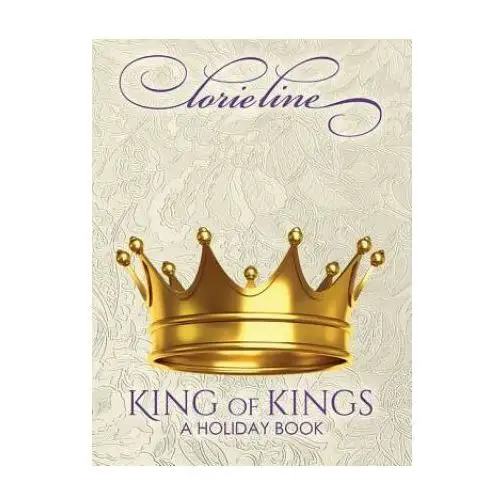 Lorie Line - King of Kings: A Holiday Collection