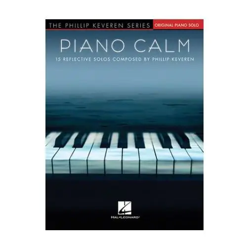 Piano calm: 15 reflective solos composed by phillip keveren Hal leonard pub co