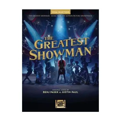 Hal leonard pub co The greatest showman - vocal selections: vocal line with piano accompaniment