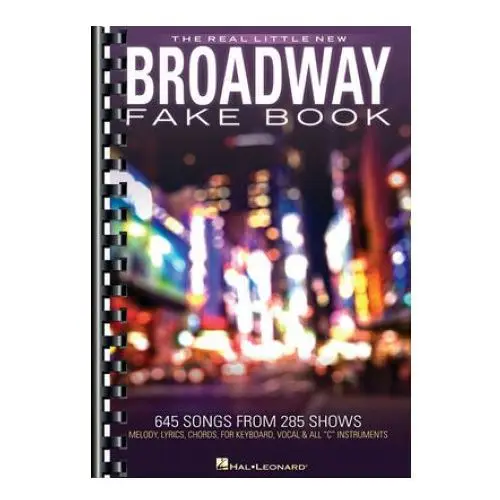 Hal leonard pub co The real little new broadway fake book: 645 songs from 285 shows