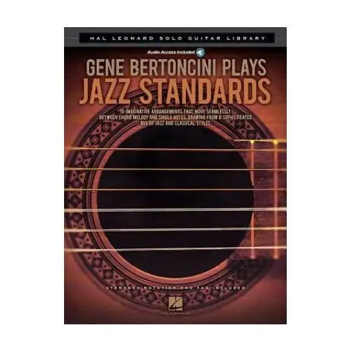 Hal leonard publishing corporation Gene bertoncini plays jazz standards: hal leonard solo guitar library