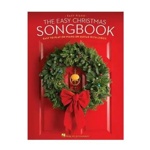 Hal leonard The easy christmas songbook: easy to play on piano or guitar with lyrics