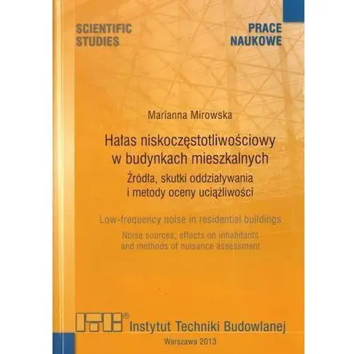 Hałas niskoczęstotliwościowy w budynkach mieszkalnych. Źródła skutki oddziaływania i metody oceny uciążliwości