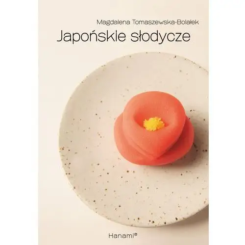 Hanami Japońskie słodycze - magdalena tomaszewska-bolałek