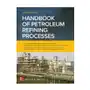 Handbook of Petroleum Refining Processes, Fourth Edition Sklep on-line