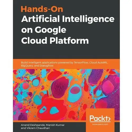 Hands-On Artificial Intelligence on Google Cloud Platform