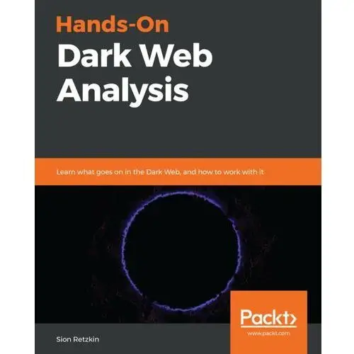 Hands-On Dark Web Analysis