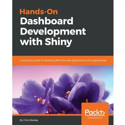 Hands-On Dashboard Development with Shiny